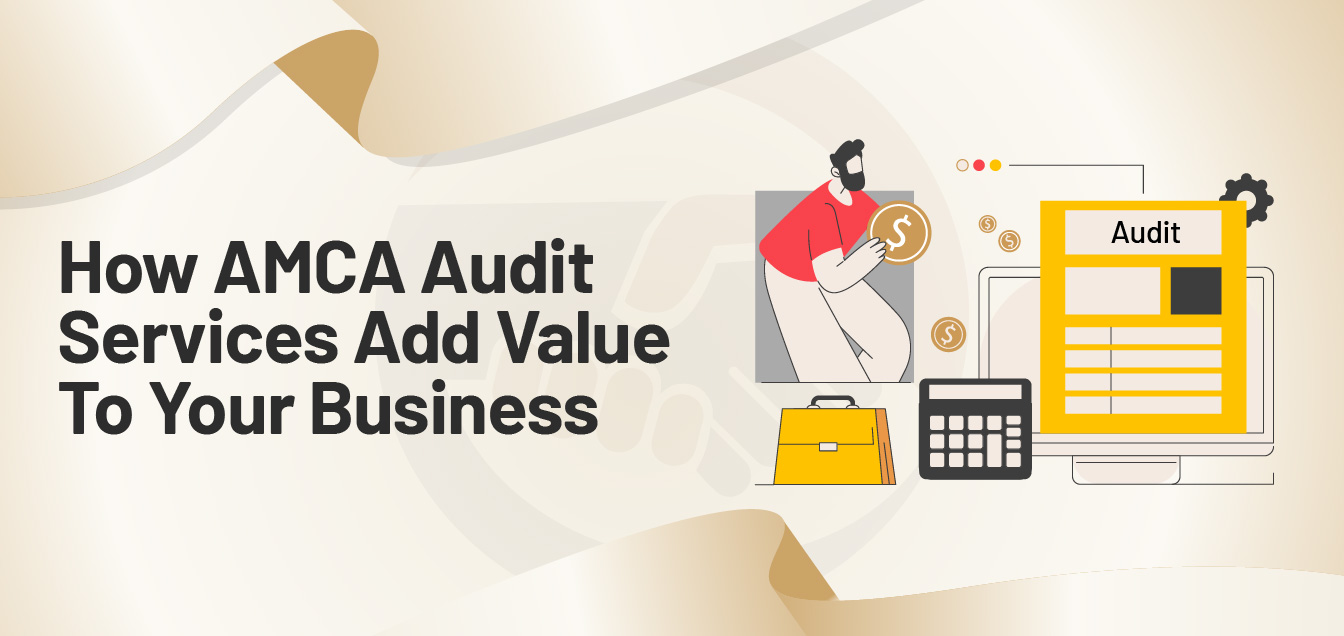 How AMCA Audit Services Add Value to Your Business